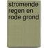Stromende regen en rode grond
