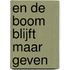 En de boom blijft maar geven