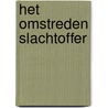 Het omstreden slachtoffer by Sietske Dijkstra