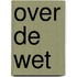 Over de Wet