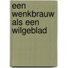 Een wenkbrauw als een wilgeblad door M. Schipper