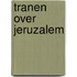 Tranen over Jeruzalem