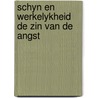 Schyn en werkelykheid de zin van de angst by Smail