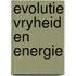 Evolutie vryheid en energie
