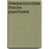 Interpersoonlyke theorie psychiatrie