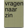 Vragen naar zin by Koo van der Wal