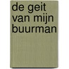 De geit van mijn buurman door Henk Hirs