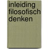 Inleiding filosofisch denken by Vivian