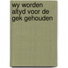 Wy worden altyd voor de gek gehouden door Jongepier