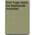 Over hugo claus via bestaande modellen