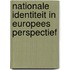 Nationale identiteit in europees perspectief
