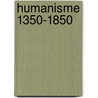 Humanisme 1350-1850 door Guepin