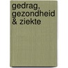 Gedrag, gezondheid & ziekte by Laetitia Smit