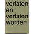 Verlaten en verlaten worden