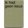 Ik had geen keus by Kunz