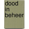 Dood in beheer by Ron Berghmans