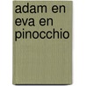 Adam en eva en pinocchio by Gaylin