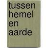 Tussen hemel en aarde door Theo Schildkamp