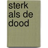 Sterk als de dood door G. de Maupassant