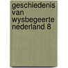 Geschiedenis van wysbegeerte nederland 8 door Groot