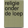 Religie onder de loep door Waardenburg