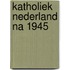 Katholiek nederland na 1945