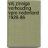 Vrij zinnige verhouding VPRO Nederland 1926-86