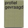 Profiel gevraagd door Felling