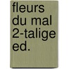 Fleurs du mal 2-talige ed. door Baudelaire