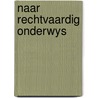 Naar rechtvaardig onderwys door K. Doornbos