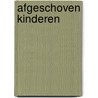 Afgeschoven kinderen