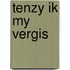 Tenzy ik my vergis