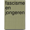 Fascisme en jongeren by W. Kok