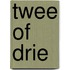 Twee of drie