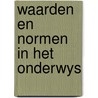 Waarden en normen in het onderwys door Mart Corsius