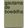 Gautama de boeddha by Drummond