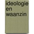 Ideologie en waanzin