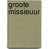 Groote missieuur door Roes