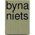 Byna niets