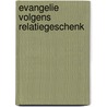 Evangelie volgens relatiegeschenk door Akker