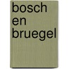 Bosch en bruegel door Hawinkels