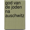 God van de joden na auschwitz by Rubenstein