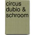 Circus Dubio & Schroom