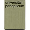 Universitair Panopticum by Hessel Daalder