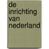 De inrichting van Nederland