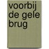 Voorbij de Gele Brug