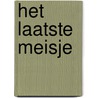 Het laatste meisje door P. Evans