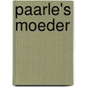 Paarle's moeder door M. Morrissy