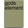 Gods element by K. Geerds