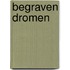 Begraven dromen